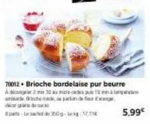 part-20g- 70012. brioche bordelaise pur beurre  230 aume-drus 10 m  b, parande f  5,99€ 