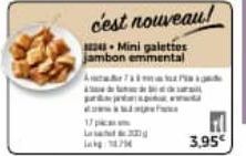 cest nouveau!  24-Mini galettes jambon emmental  A  d  pr www  L  3,95€ 