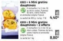 83823.4 mini gratins dauphinois  l  dese  contal ore franc  242 30  - pos  lad430g-laig 13 4,40€  838388 mini gratins  dauphinois 2 offerts  a262303  rada s  8,80€ 