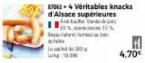 di  870634 véritables knacks d'alsace supérieures ankha vind de part 60% de 10%  ceyaeuitafarest,traonli  20g  f 4,70€ 