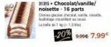 31315+ chocolat/vanille/ noisette -16 parts odci decal, als ca  10wm  -20% 9.99€ 7.99€ 