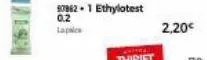 90862-1 ethylotest  0.2  2,20€ 