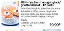 la  45216 vacherin nougat glace/ griotte/abricot - 12 parts set futs  de  19,99€ 