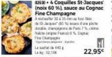 829304 Coquilles St-Jacques (noix 60 %), sauce au Cognac Fine Champagne  Asider 20 25x de 35 db  Put 7%,  fake age Fund FC  La 44  La 52,1 