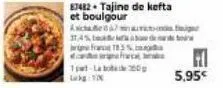 1p-lato 260  83482- tajine de kefta et boulgour ache  34% de toi  franc 15%  5,95€ 