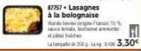 87757-lasagnes à la bolognaise und bevorg f de bic  2-3,30€ 