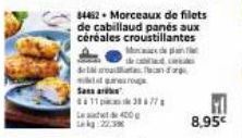 del roastas  geog  84452 - Morceaux de filets de cabillaud panés aux céréales croustillantes Made plane  the c  Sa  11  La  de 28 771 400g  8,95€ 