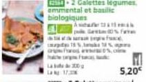 18% fe  5-2 Galettes légumes, emmental et basilic  biologiques  Asta  La 300g  La Ng 17:3  mak  0% fr  fusce.  %  H 5,20€ 