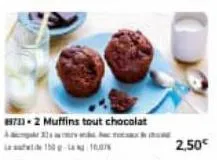 873-2 muffins tout chocolat  2,50€ 