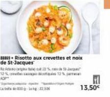 83999- Risotto aux crevettes et noix de St-Jacques  About 22 %,  -as  12% oteva dicoties 12% par  13,50€ 