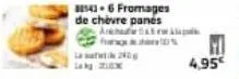 43-6 fromages de chèvre panes  alip  4,95€ 