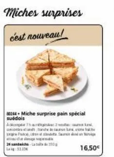 24 sandwichs-late10 lag:133  miches surprises  cest nouveau!  80044-miche surprise pain spécial suédois  a dicipta thurid 2  come the star  f  du  16,50€ 