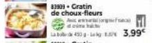 33909. Gratin  de choux-fleurs  crime  450 - 3,99€ 