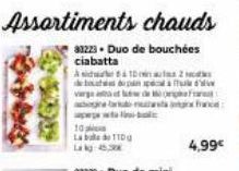 10  Assortiments chauds  83223. Duo de bouchées  ciabatta  depan p  110  102  of de to orga franc  4,99€ 