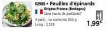 4pwts-l  232  82988 - feuilles d'épinards  origine france b  de pedid  1,99€ 