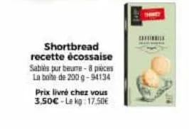 shortbread recette écossaise sabes pur beurre-8 pièces la boite de 200 g-94134  prix livré chez vous 3.50€-le kg: 17.50€  heil 