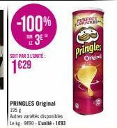 -100%  3E  SOIT PAR 3 L'UNITE:  1€29  PRINGLES Original  195 g Autres variétés disponibles Le kg: 990-L'unité: 193  ZABERET  Pringles  Original 