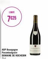 L'UNITÉ  7€25  AOP Bourgogne Passetoutgrain DOMAINE DE ROCHEBIN  75 cl 