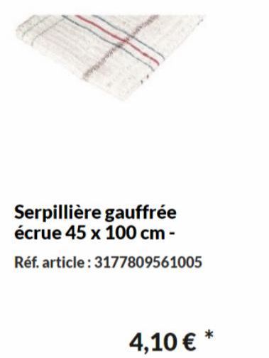 Serpillière gauffrée écrue 45 x 100 cm- Réf. article: 3177809561005  4,10 € *  offre sur Les Briconautes
