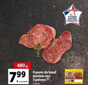 480g  7.9⁹9⁹  4 pavés de bœuf marinés aux 3 poivres (2)  18302  VIANDE BOVINE FRANÇAISE  Ha 