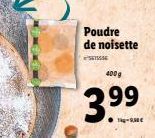 Poudre de noisette  SISSE  400g  3.99 