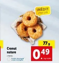 cronut nature  13  produkt décongel ne pas recongeler  inédit  chez lidl  77 g  0.49 