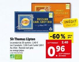 Sir Thomas Lipton Le produit de 20 sachets: 2,40 € Les 2 produits: 3,36 € soit l'unité 1,68 € Au choix: Russian earl grey ou orange jaipur  1-5617401/60403  Lipton  RUSSIAN  EARL GREY BIO  -60%  LEPRO