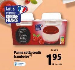 lait & crème ORIGINE FRANCE  Panna cotta coulis framboise (2)  Panna Colla wwind  14877  Prodal  ENIH  2x 120 g  7.⁹5  