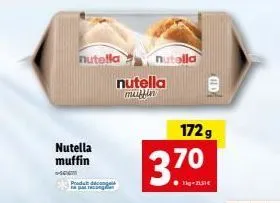 nutella muffin  prodat d  nutella  nutella muffin  nutella  3.7⁰  ● 1kg-2131 €  172 g 