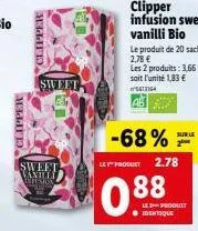 clipper  clipper  sweet  sweet vanilli wirion  -68%  le product 2.78  88  sur le 2⁰  produit identique 