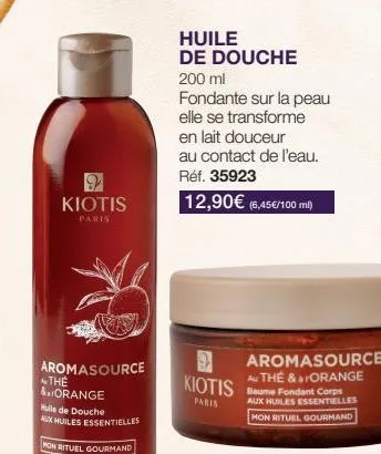 kiotis  paris  aromasource  the &orange  huile de douche  aux huiles essentielles  mon rituel gourmand  huile  de douche 200 ml  fondante sur la peau elle se transforme  en lait douceur au contact de 