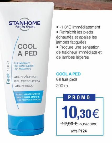 STANHOME Family Expert  Feet care  COOL A PED  [-1.3" IMMEDIAT"] [-13° GRADI SUBITO") 1-1.3° INMEDIATO"]  GEL FRAÎCHEUR GEL FRESCHEZZA GEL FRESCO  PIEDS ET JAMBES FATIGUES  PIEDI E GAMBE STANCHE PIES 