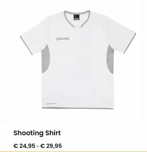 spalding  shooting shirt  € 24,95 € 29,95 