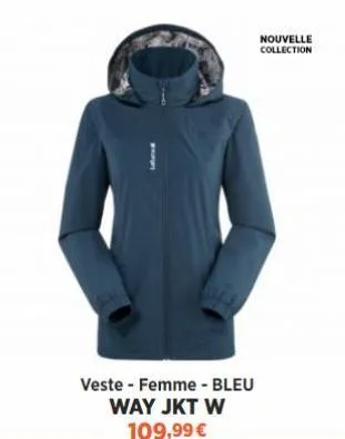 veste - femme - bleu way jkt w 109,99 €  nouvelle collection  