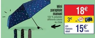 mini parapluie manuel  100% polyester différents coloris au choix  3€  prix €urocora déduit  18 €  syre  15€  l'unité 