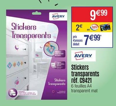 Stickers Transparents  E UFO wa m  AVERY  Stellve de  laisser  Stickere Transparents  0  2€  prix €urocora déduit  9€99  Euro čora  7€99  AVERY  Stickers transparents réf. C9421 6 feuilles A4 transpar