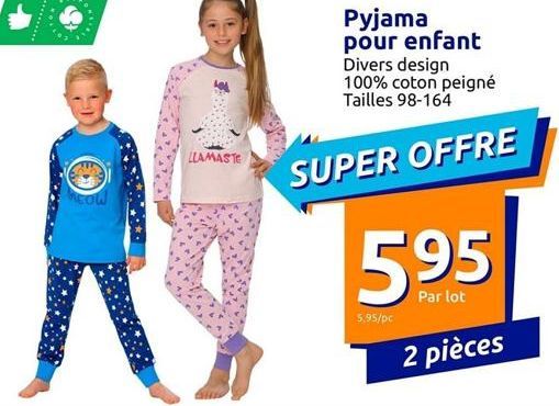 REOW  LLAMASTE  G  Pyjama pour enfant Divers design 100% coton peigné Tailles 98-164  SUPER OFFRE  5.95  Par lot  5,95/pc  2 pièces 