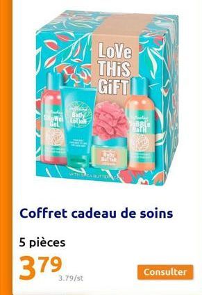 SoWel Lotion Bally Gel  LoVe THIS GIFT  Baby BUTTER  WITH SACA BUTTON  3.79/st  76 291  BBC  Coffret cadeau de soins  5 pièces  Consulter 