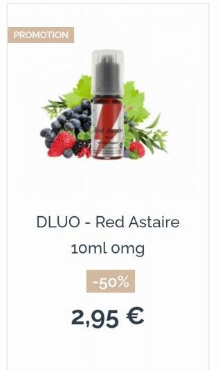 PROMOTION  DLUO - Red Astaire  10ml omg  -50%  2,95 €  
