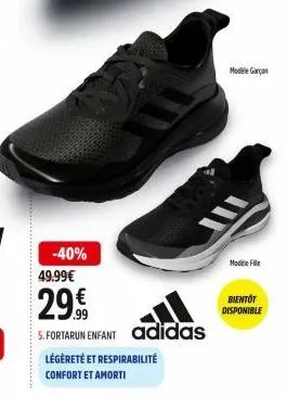 -40% 49.99€  29,9⁹9  5. fortarun enfant adidas légèreté et respirabilité confort et amorti  model garça  modele file  bientôt disponible 