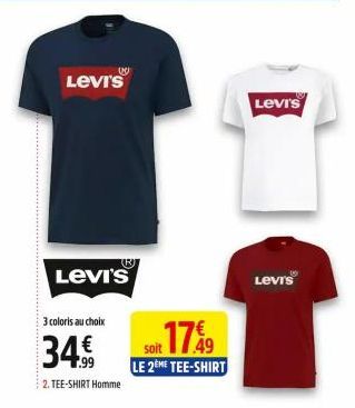 Levi's  Levi's  3 coloris au choix  34€  2. TEE-SHIRT Homme  Soft 17€ 49  LE 2ÈME TEE-SHIRT  Levi's  Levis 