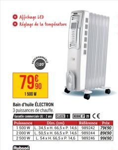 Affichage LED  Réglage de la température  79%  1500 W Bain d'huile ÉLECTRON  3 puissances de chauffe.  Garantie commerciale (A): 2 Puissance  1500 W 2000 W 2500 W  Rubson  Ⓒ20  CLASSE Dim. (cm)  L. 34