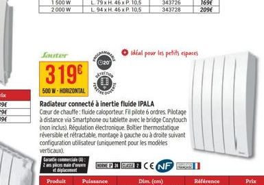 Lauter  319⁹  500 W-HORIZONTAL  Garantie commerciale (A):  2 ans pièces main d'o  et déplacement  Produit  FENETRE  20  TECTION  Radiateur connecté à inertie fluide IPALA Cœur de chauffe: fluide calop