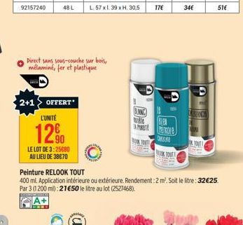 2+1 > OFFERT*  Direct sans sous-couche sur bois mélaminé, fer et plastique  L'UNITÉ  1290  LE LOT DE 3:25080  AU LIEU DE 38€70  TOAT  BEN  IN PIRET KOLE  OKUKE  OOK YOUTH  Peinture RELOOK TOUT  400 ml