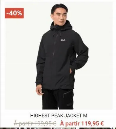 -40%  highest peak jacket m à partir 199,95€ à partir 119,95 €  