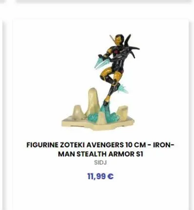 figurine zoteki avengers 10 cm - iron- man stealth armor si  sidj  11,99 € 