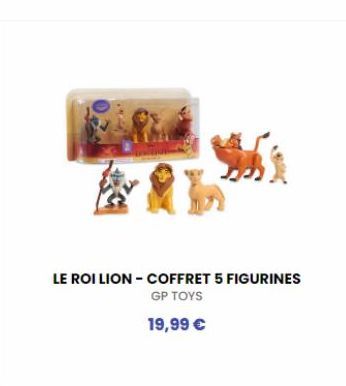 LE ROI LION - COFFRET 5 FIGURINES  GP TOYS  19,99 € 