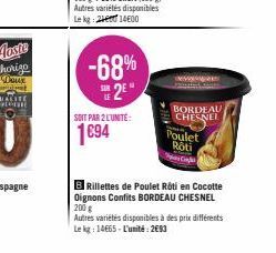 -68%  2E  SOIT PAR 2 L'UNITÉ:  1€94  www.  BORDEAU CHESNEL Poulet Rôti  Ca  BRillettes de Poulet Rôti en Cocotte Oignons Confits BORDEAU CHESNEL 200 g  Autres variétés disponibles à des prix différent