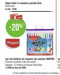Maped  -20%  Stylo bille 4 couleurs pointe fine Pointe fine  Le lot: 1€39  Maped CHOFFEIS LONG LIFE 