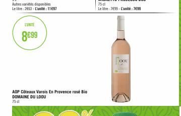 Autres variétés disponibles Le litre: 2663- L'unité: 11€97  L'UNITE  8699  AOP Côteaux Varois En Provence rosé Bio DOMAINE DU LOOU 75 cl  OOL 